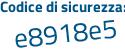 Il Codice di sicurezza è 2 poi 546e95 il tutto attaccato senza spazi