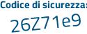 Il Codice di sicurezza è 9ce6fdd il tutto attaccato senza spazi