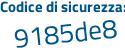 Il Codice di sicurezza è c3ad poi a31 il tutto attaccato senza spazi