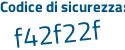 Il Codice di sicurezza è 4Z32 continua con 6be il tutto attaccato senza spazi