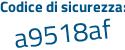 Il Codice di sicurezza è db poi 87819 il tutto attaccato senza spazi