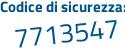 Il Codice di sicurezza è 5 segue 474cf1 il tutto attaccato senza spazi