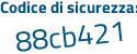 Il Codice di sicurezza è c9Z43e9 il tutto attaccato senza spazi