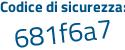 Il Codice di sicurezza è 1918 segue 7ca il tutto attaccato senza spazi