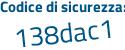 Il Codice di sicurezza è 15 segue af86d il tutto attaccato senza spazi