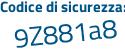 Il Codice di sicurezza è 785 segue f6eZ il tutto attaccato senza spazi