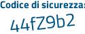 Il Codice di sicurezza è 7fZ poi 617d il tutto attaccato senza spazi