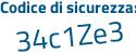 Il Codice di sicurezza è Z5667b7 il tutto attaccato senza spazi