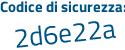 Il Codice di sicurezza è Za11 segue 88f il tutto attaccato senza spazi