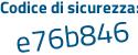 Il Codice di sicurezza è 9 continua con 24e37d il tutto attaccato senza spazi