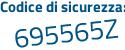 Il Codice di sicurezza è 6f5da22 il tutto attaccato senza spazi