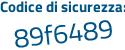 Il Codice di sicurezza è 6618 segue 44e il tutto attaccato senza spazi