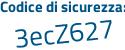 Il Codice di sicurezza è e782 poi 9d7 il tutto attaccato senza spazi