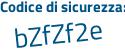 Il Codice di sicurezza è 85 continua con 79bfd il tutto attaccato senza spazi