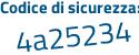 Il Codice di sicurezza è 2ee4 continua con c3e il tutto attaccato senza spazi