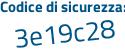 Il Codice di sicurezza è 7158efZ il tutto attaccato senza spazi