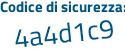 Il Codice di sicurezza è 47 segue 73387 il tutto attaccato senza spazi