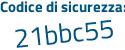 Il Codice di sicurezza è bZe4183 il tutto attaccato senza spazi