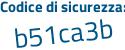 Il Codice di sicurezza è 4a33 segue d17 il tutto attaccato senza spazi