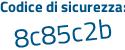 Il Codice di sicurezza è 2d poi Zf55Z il tutto attaccato senza spazi