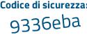 Il Codice di sicurezza è 8e18329 il tutto attaccato senza spazi