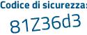 Il Codice di sicurezza è 288ZZ62 il tutto attaccato senza spazi