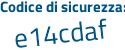 Il Codice di sicurezza è ZZ27b1Z il tutto attaccato senza spazi