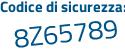 Il Codice di sicurezza è 9 continua con 83cZZ5 il tutto attaccato senza spazi