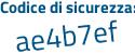 Il Codice di sicurezza è d3fe3 segue 14 il tutto attaccato senza spazi