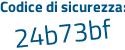 Il Codice di sicurezza è 4bb segue ce7d il tutto attaccato senza spazi