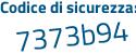 Il Codice di sicurezza è db segue Z9e61 il tutto attaccato senza spazi