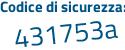 Il Codice di sicurezza è 14dZ segue c95 il tutto attaccato senza spazi