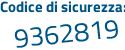 Il Codice di sicurezza è 9bec continua con 168 il tutto attaccato senza spazi