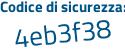 Il Codice di sicurezza è b poi cZ6763 il tutto attaccato senza spazi