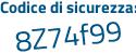 Il Codice di sicurezza è 8b69b3d il tutto attaccato senza spazi