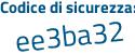 Il Codice di sicurezza è 2df2435 il tutto attaccato senza spazi