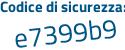 Il Codice di sicurezza è 53275 continua con Ze il tutto attaccato senza spazi