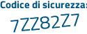 Il Codice di sicurezza è eZc8efa il tutto attaccato senza spazi