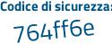 Il Codice di sicurezza è 62c poi 7f41 il tutto attaccato senza spazi