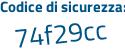 Il Codice di sicurezza è 5 poi 9536be il tutto attaccato senza spazi