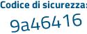 Il Codice di sicurezza è 2 segue cec791 il tutto attaccato senza spazi