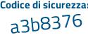 Il Codice di sicurezza è b6 segue 994a2 il tutto attaccato senza spazi