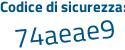 Il Codice di sicurezza è bb poi d43cd il tutto attaccato senza spazi