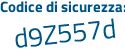 Il Codice di sicurezza è a segue 1c2225 il tutto attaccato senza spazi