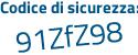 Il Codice di sicurezza è fafea continua con 7Z il tutto attaccato senza spazi