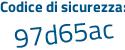 Il Codice di sicurezza è 9f3d segue 3b3 il tutto attaccato senza spazi