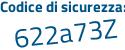 Il Codice di sicurezza è 9 continua con 69Ze1a il tutto attaccato senza spazi