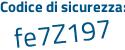 Il Codice di sicurezza è 58 poi 758b7 il tutto attaccato senza spazi