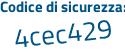 Il Codice di sicurezza è 4169e55 il tutto attaccato senza spazi