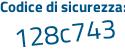 Il Codice di sicurezza è 34c61 segue 27 il tutto attaccato senza spazi